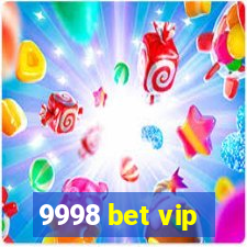 9998 bet vip